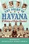 The Pride of Havana: A History of Cuban Baseball