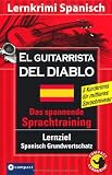 Produkt-Bild: El guitarrista del diablo. Compact Lernkrimi. Lernziel Spanisch Grundwortschatz Niveau B1