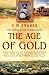 cover of The Age of Gold: The California Gold Rush and the New American Dream