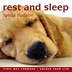 Rest and Sleep: Help Your Child Drift Off to Sleep Feeling Calm and Reassured | Lynda Hudson