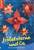 Fr&ouml;belsterne & Co: Aus verschiedenen Papieren - Armin T&auml;ubner