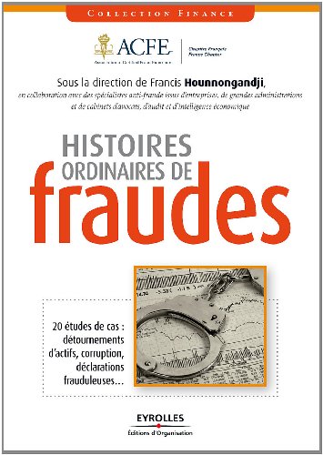 Histoires ordinaires de fraudes Histoires ordinaires de fraudes