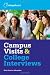 Campus Visits and College Interviews: All-New Second Edition