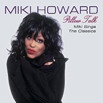 Pillow Talk / Miki Howard Sing