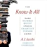 The Know-It-All: One Man's Humble Quest to Become the Smartest Person in the World
