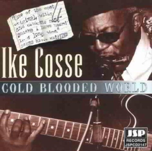 Ike Cosse - Cold Blooded World - Zortam Music