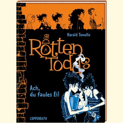 Coppenrath, M&uuml;nster Die Rottentodds 03 - Ach, du faules Ei!