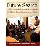 Future Search: Getting the Whole System in the Roo&hellip de Marvin Weisbord