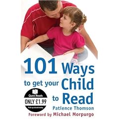 101 Ways to Get Your Child to Read (Quick Reads)