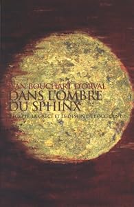 Dans L Ombre Du Sphinx L Egypte La Grece Et Le Destin De L Occident Babelio