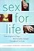 Sex for Life: From Virginity to Viagra, How Sexuality Changes Throughout Our Lives (Intersections: Transdisciplinary Perspectives on Genders and Sexualities Series)