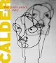 Alexander Calder: The Paris Years, 1926-1933 (Whitney Museum of American Art)