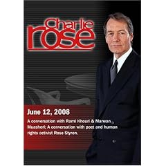 Charlie Rose (June 12, 2008)Charlie Rose -Rami Khouri & Marwan Muasher /  Rose Styron (June 12, 2008)