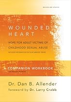 The Wounded Heart Workbook: A Companion Workbook for Personal or Group Use