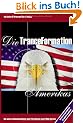 Die Tranceformation Amerikas: Die wahre Lebensgeschichte einer CIA-Sklavin unter Mindcontrol