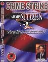 Crime Strike Vol. 1: True Stories From the Armed Citizen