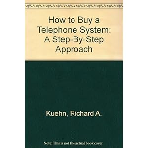 How to Buy a Telephone System: A Step-By-Step Approach