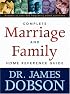 The Complete Marriage and Family Home Reference Guide