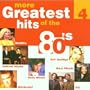 More Greatest Hits of the 80s V.4