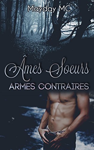 Ã‚mes Soeurs, armes contraires (French Edition)