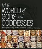 In a World of Gods and Goddesses: The Mystic Art of Indra Sharma
