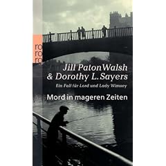 Mord in mageren Zeiten: Ein Fall f�r Lord und Lady Wimsey