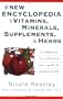 The New Encyclopedia of Vitamins, Minerals, Supplements, and Herbs: A Completely Cross-Referenced User's Guide for Optimal Health