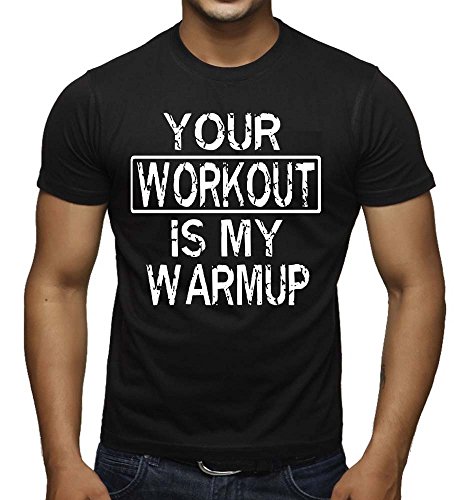 Your Workout Is My Warmup Funny Gym T-Shirt Black XS-3XL