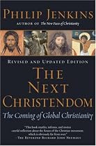 The Next Christendom: The Coming of Global Christianity