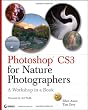 Photoshop CS3 for Nature Photographers: A Workshop in a Book (Tim Grey Guides)