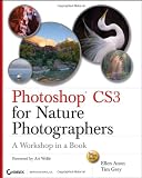 Photoshop CS3 for Nature Photographers: A Workshop in a Book (Tim Grey Guides)