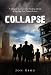 Collapse: A Story of Survival and Finding Grace in the Not Too Distant Future