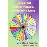 Universal Allergy Healing: A Mother's Story