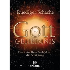 Das Gottgeheimnis -: Die Reise Ihrer Seele durch die Sch�pfung