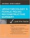 Search : Urogynecology and Female Pelvic Reconstructive Surgery (McGraw-Hill Just the Facts)