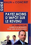 Revue Maxima Laurent du Mesnil éditeur  / Payez moins d'impôts sur le revenu : 101 Idées reçues passées à la moulinette pour faire les bons choix
