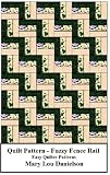 Quilt Pattern - Fuzzy Fence Rail