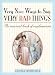 Very Nice Ways to Say Very Bad Things: An Unusual Book of Euphemisms