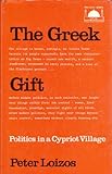 The Greek gift : politics in a Cypriot village
