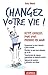 Changez votre vie !