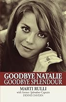 Goodbye Natalie, Goodbye Splendour Goodbye Natalie, Goodbye Splendour