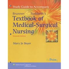 Study Guide to Accompany Smeltzer and Bare, Brunner and Suddarth's Textbook of Medical Surgical Nursing (Point (Lippincott Williams & Wilkins))