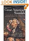 A Treasury of Great American Scandals: Tantalizing True Tales of Historic Misbehavior by the Founding Fathers and Others Who Let Freedom Swing