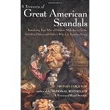 A Treasury of Great American Scandals: Tantalizing True Tales of Historic Misbehavior by the Founding Fathers and Others Who Let Freedom Swing