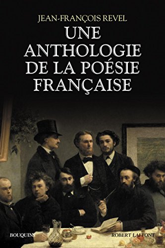 Une anthologie de la poésie francaise (French Edition)