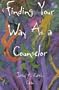 Finding Your Way As a Counselor