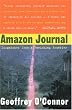 Amazon Journal: Dispatches from a Vanishing Frontier