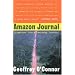 Amazon Journal: Dispatches from a Vanishing Frontier