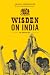 Wisden on India: An anthology