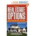 The Complete Guide to Real Estate Options: What Smart Investors Need to Know - Explained Simply